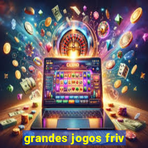 grandes jogos friv